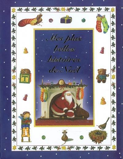 Mes plus belles histoires de Noël Mes plus belles histoires de Noël