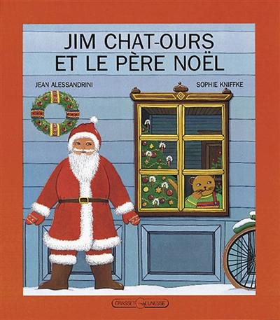 Jim Chat-Ours et le père Noël Jim Chat-Ours et le père Noël