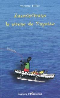 Zazavavirano, la sirène de Mayotte : théâtre