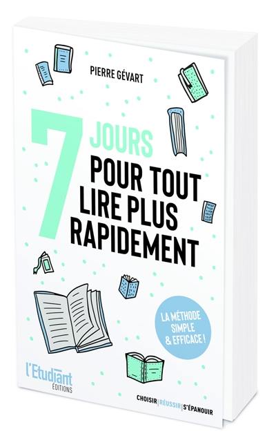 7 jours pour tout lire plus rapidement : la méthode simple & efficace ! 7 jours pour tout lire plus rapidement : la méthode simple & efficace !