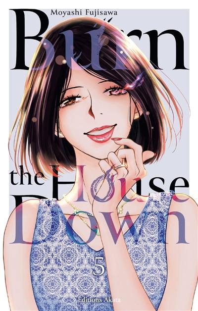 Burn the house down. Vol. 5 Burn the house down. Vol. 5