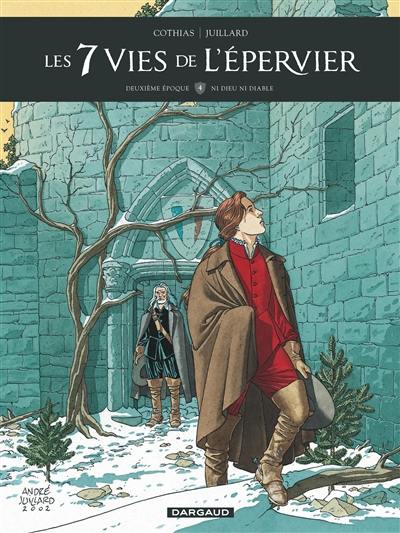Les 7 vies de l'Epervier : deuxième époque. Vol. 4. Ni Dieu, ni diable