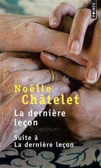 La dernière leçon. Suite à La dernière leçon : récits