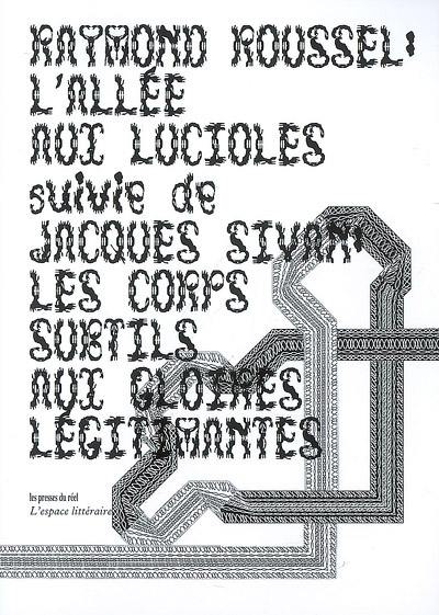 L'allée aux lucioles. Les corps subtils aux gloires légitimantes L'allée aux lucioles. Les corps subtils aux gloires légitimantes