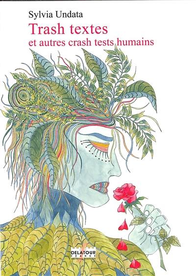 Trash textes et autres crash tests humains : poèmes et dessins