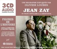 Jean Zay : du Front populaire à la Résistance