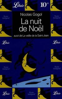 La nuit de Noël. La veille de la Saint-Jean