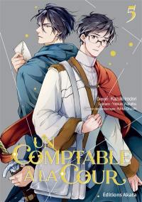 Un comptable à la cour. Vol. 5