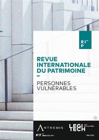 Revue internationale du patrimoine, n° 17. Personnes vulnérables