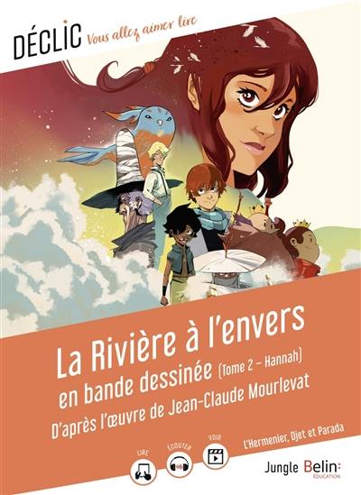 La rivière à l'envers en bande dessinée. Vol. 2. Hannah La rivière à l'envers en bande dessinée. Vol. 2. Hannah