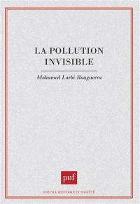 La pollution invisible