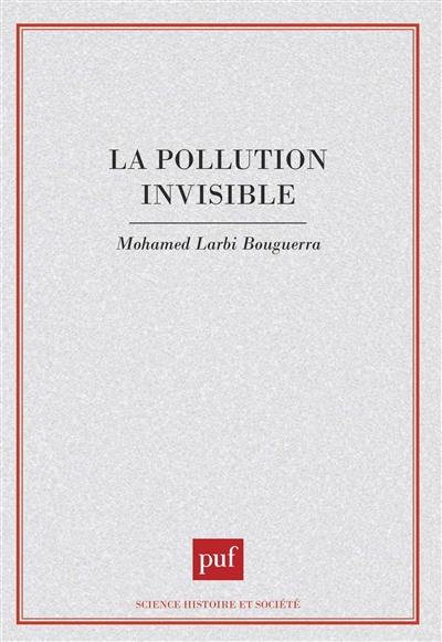 La pollution invisible