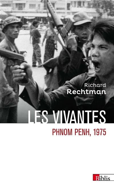 Les vivantes : Phnom Penh, 1975 Les vivantes : Phnom Penh, 1975