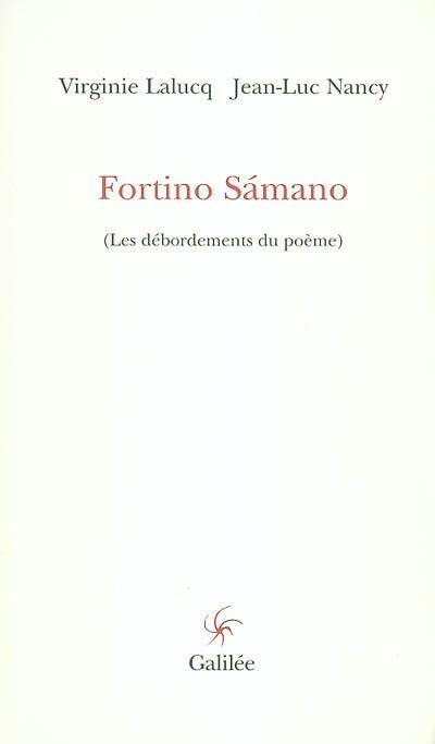 Fortino Samano (Les débordements du poème) Fortino Samano (Les débordements du poème)