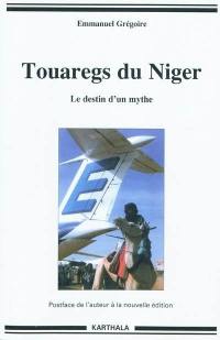 Touaregs du Niger, le destin d'un mythe