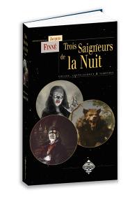 Trois saigneurs de la nuit