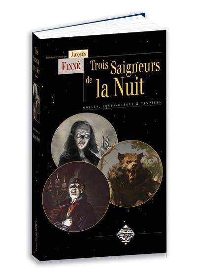 Trois saigneurs de la nuit