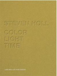 Steven Holl Color light Time
