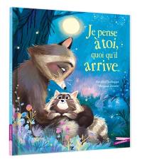 Je pense à toi quoi qu'il arrive