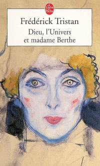 Dieu, l'univers et madame Berthe