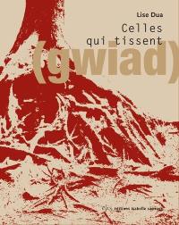 Celles qui tissent