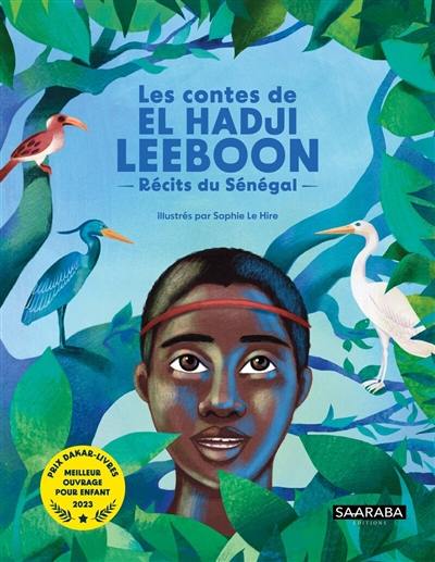 Les contes de El Hadji Leeboon : récits du Sénégal
