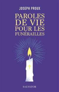 Paroles de vie pour les funérailles