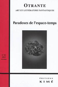 Otrante, n° 46. Paradoxes de l'espace-temps Otrante, n° 46. Paradoxes de l'espace-temps