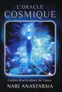 L'oracle cosmique : cartes d'activation de l'âme
