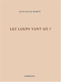 Les loups vont où ?