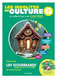 Découvrez les gourmands de notre monde