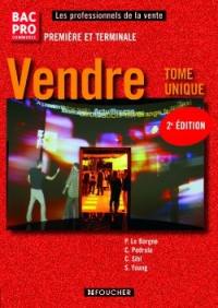Vendre, bac pro commerce première et terminale : tome unique : livre de l'élève