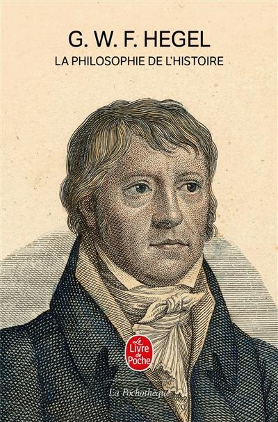La philosophie de l'histoire La philosophie de l'histoire