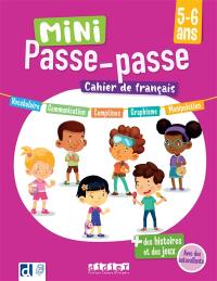 Mini passe-passe 5-6 ans : cahier de français : + des histoires et des jeux avec des autocollants