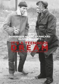 It's a teenager dream : itinéraire d'un ingénieur du son