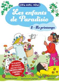 Les enfants de Paradisio. Vol. 2. Le printemps