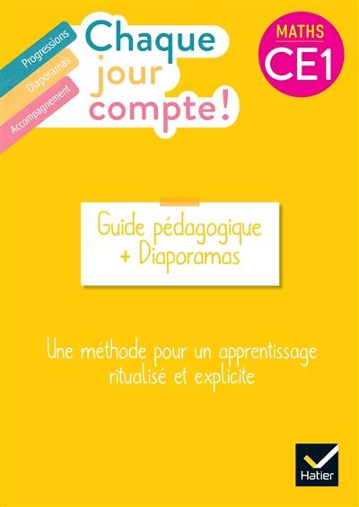 Chaque jour compte ! Maths CE1 : guide pédagogique + diaporamas : une méthode pour un apprentissage ritualisé et explicite Chaque jour compte ! Maths CE1 : guide pédagogique + diaporamas : une méthode pour un apprentissage ritualisé et explicite