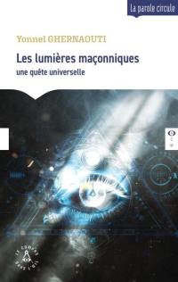 Les lumières maçonniques : une quête universelle