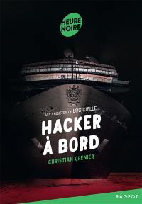 Les enquêtes de Logicielle. Hacker à bord