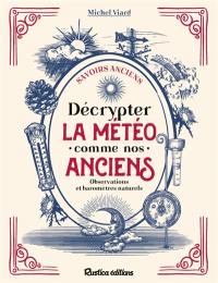 Décrypter la météo comme nos anciens : observations et baromètres naturels