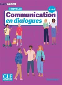 Nouvelle communication en dialogues : niveau débutant : A1-A2