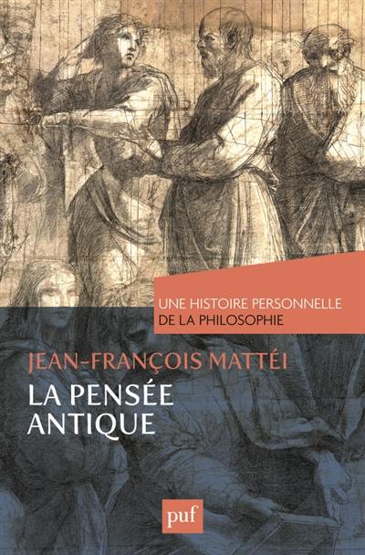 La pensée antique La pensée antique