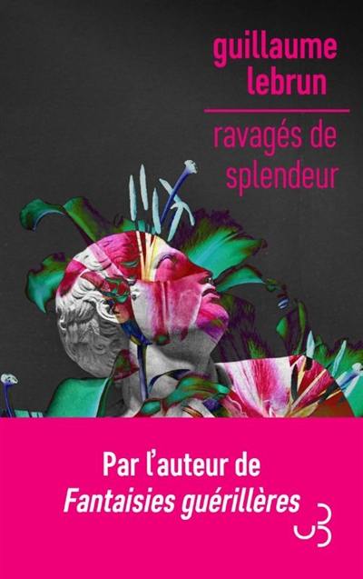 Ravagés de splendeur Ravagés de splendeur