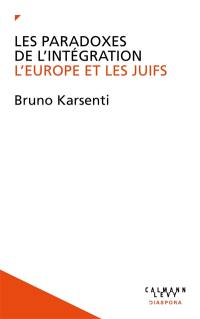 Les paradoxes de l'intégration : l'Europe et les Juifs