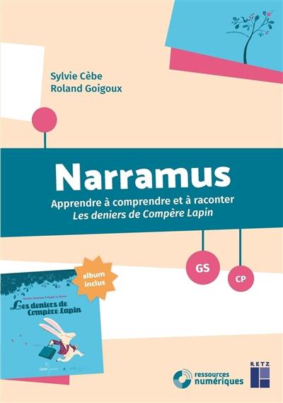 Narramus, GS, CP : apprendre à comprendre et à raconter Les deniers de compère Lapin