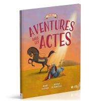 Aventures dans les Actes. Vol. 1 Aventures dans les Actes. Vol. 1