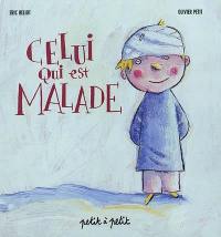 Celui qui est malade
