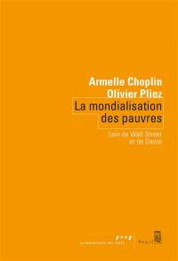 La mondialisation des pauvres : loin de Wall Street et de Davos