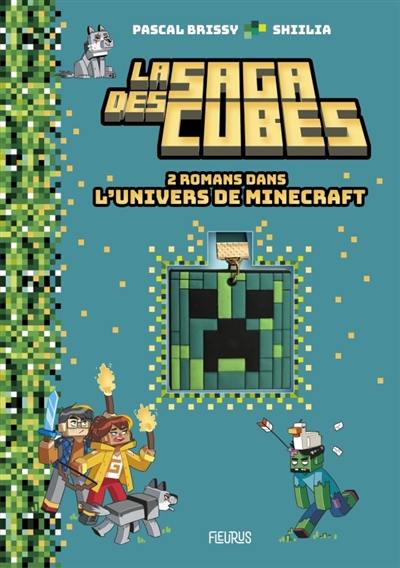 La saga des cubes. 2 romans dans l'univers de Minecraft