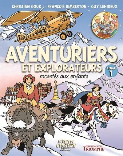 Aventuriers et explorateurs racontés aux enfants. Vol. 1 Aventuriers et explorateurs racontés aux enfants. Vol. 1
